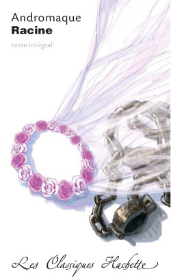 Classique Hachette - Andromaque, Racine - Jean Racine, Pierre Donnet - HACHETTE EDUC