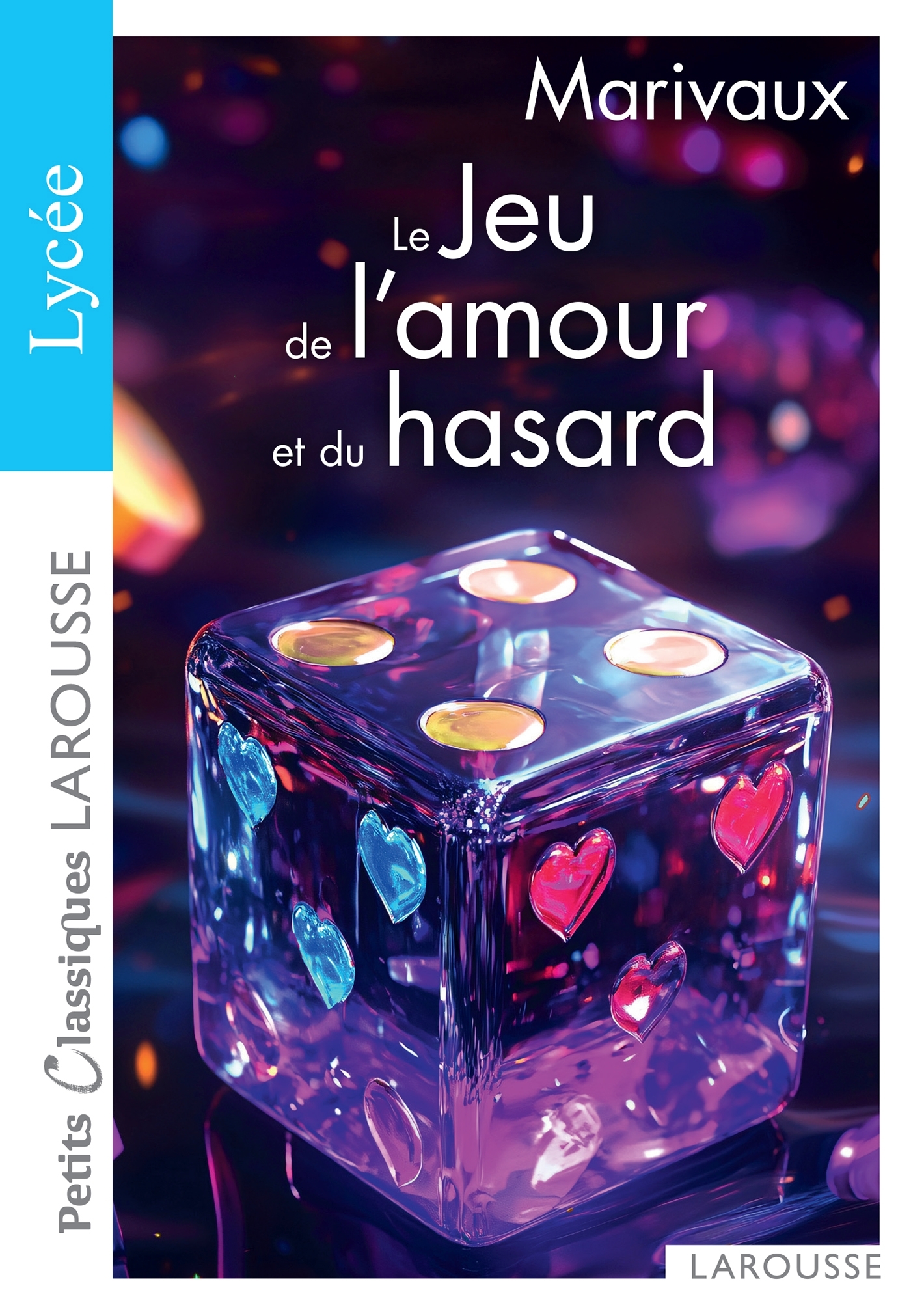 Le Jeu de l'amour et du hasard - Pierre Marivaux - LAROUSSE