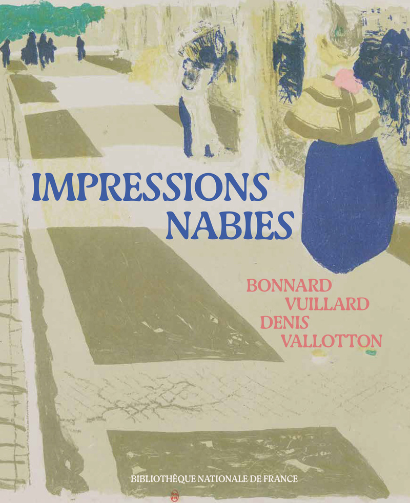 Impressions nabies - Bonnard, Vuillard, Denis, Vallotton - Valérie Sueur-Hermel, Céline Chicha-Castex - BNF