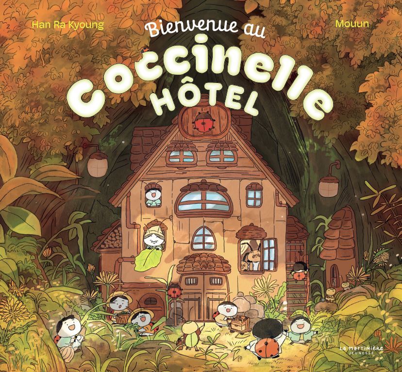 Bienvenue au Coccinelle hôtel ! - Han Ra Kyoung - MARTINIERE J