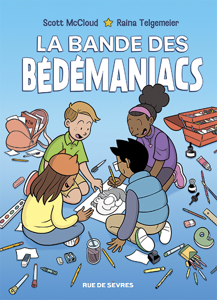 La bande des bédémaniacs -  McCLOUD Scott, Scott McCloud, Raina Telgemeier - RUE DE SEVRES