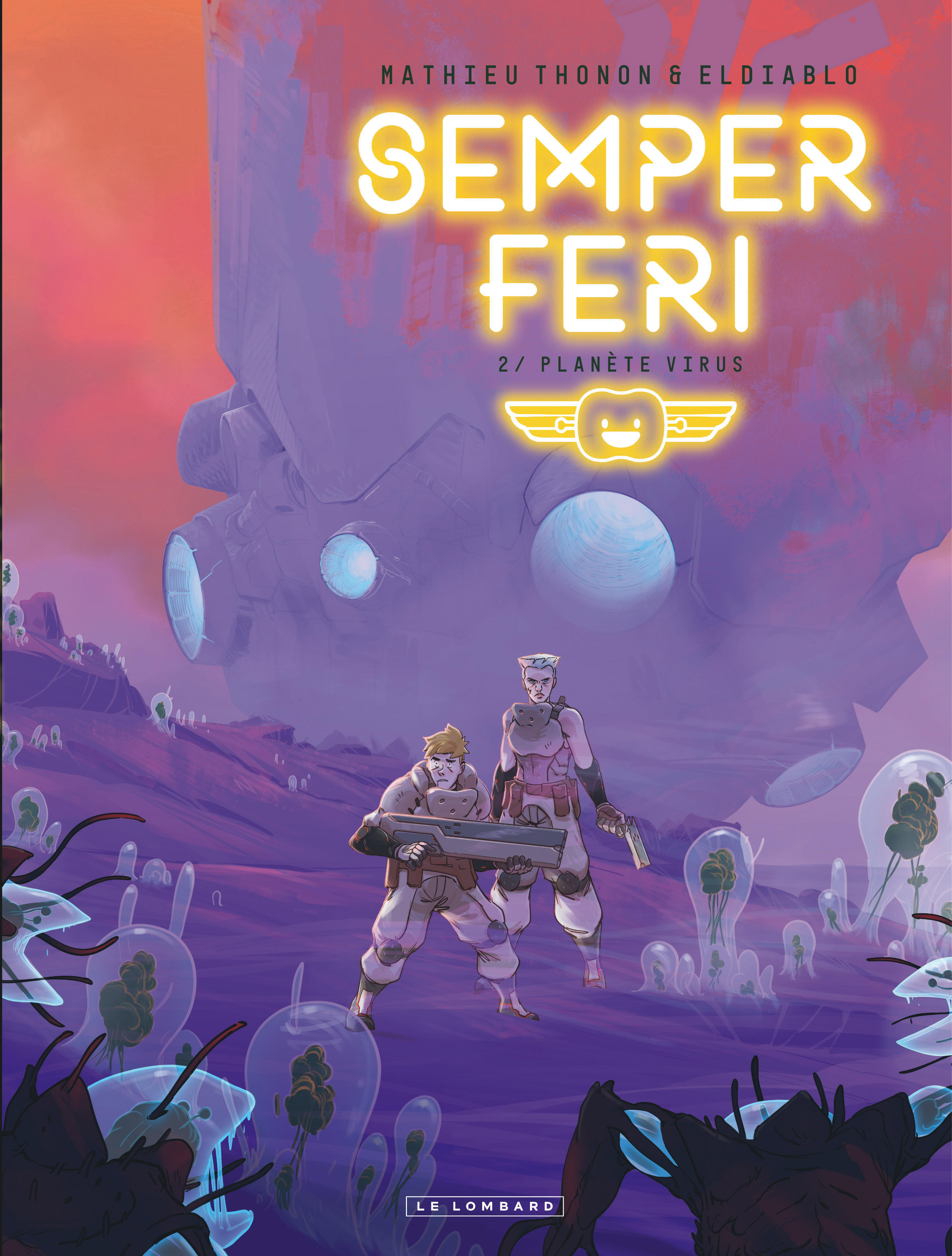 Semper Feri - Tome 2 - Planète virus -  Eldiablo - LOMBARD