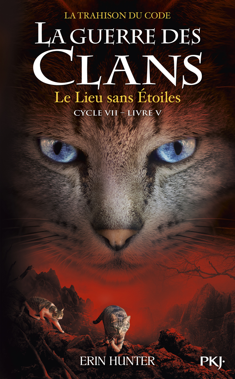 Guerre des clans Cycle VII Tome 5 Le lieu sans étoiles - Erin Hunter - POCKET JEUNESSE