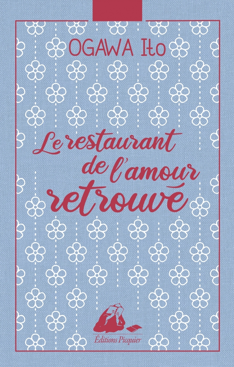 Le Restaurant de l'amour retrouvé - Collector - ITO OGAWA - PICQUIER