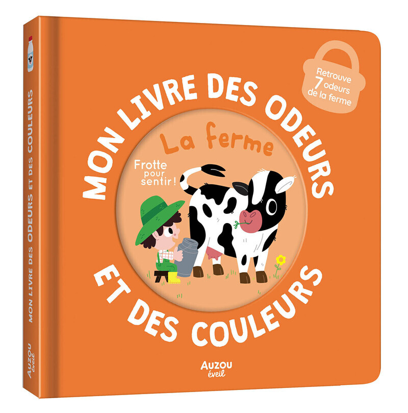 MON LIVRE DES ODEURS ET DES COULEURS - LA FERME - CALMET IVAN - AUZOU