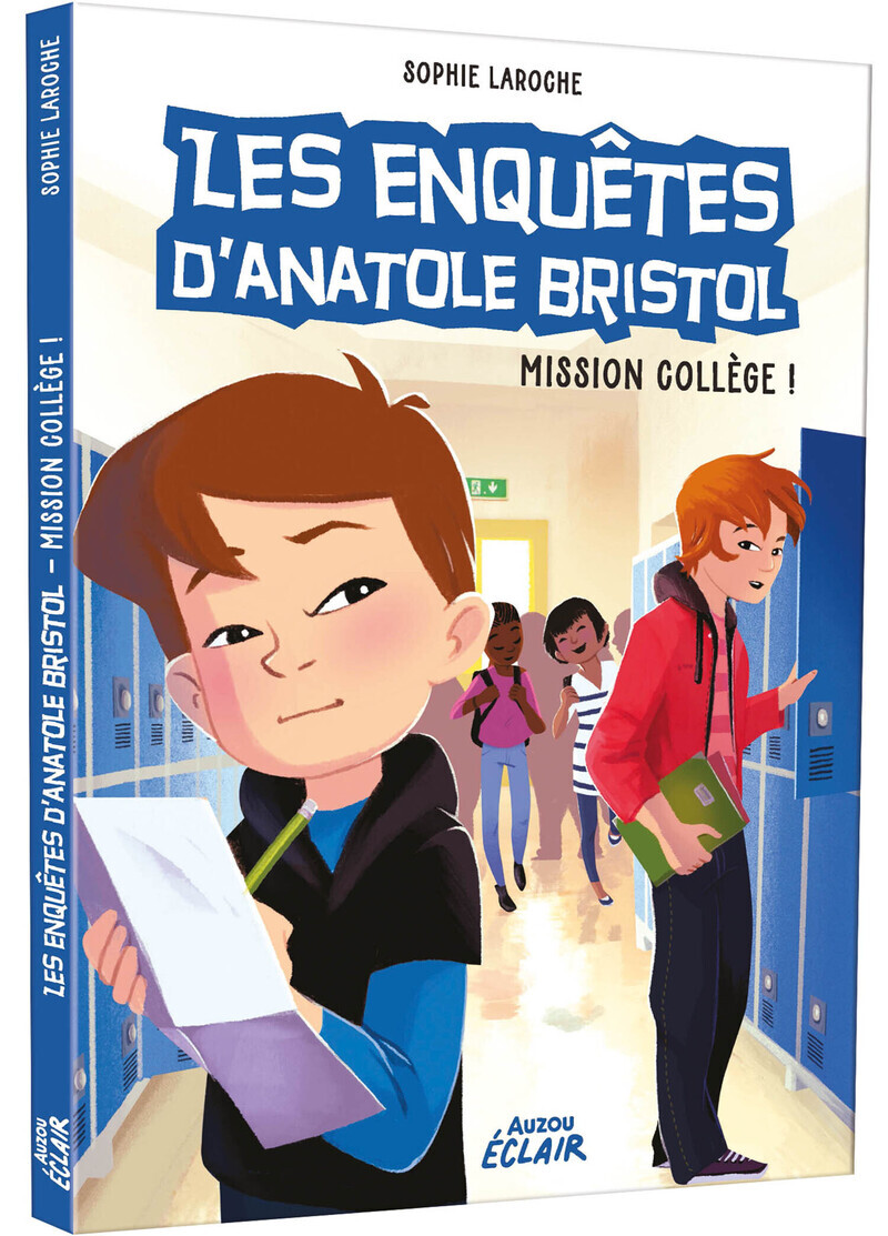 Enquêtes Anatole Bristol - Tome 09 Mission collège ! NED -  Sophie Laroche, Sophie Laroche - AUZOU