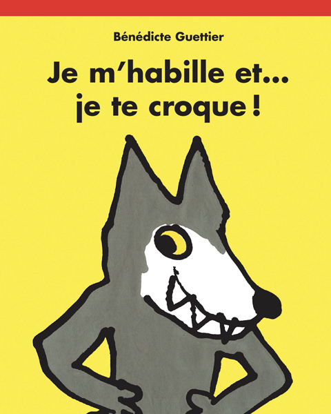 Je m'habille et... je te croque ! - Bénédicte Guettier - EDL