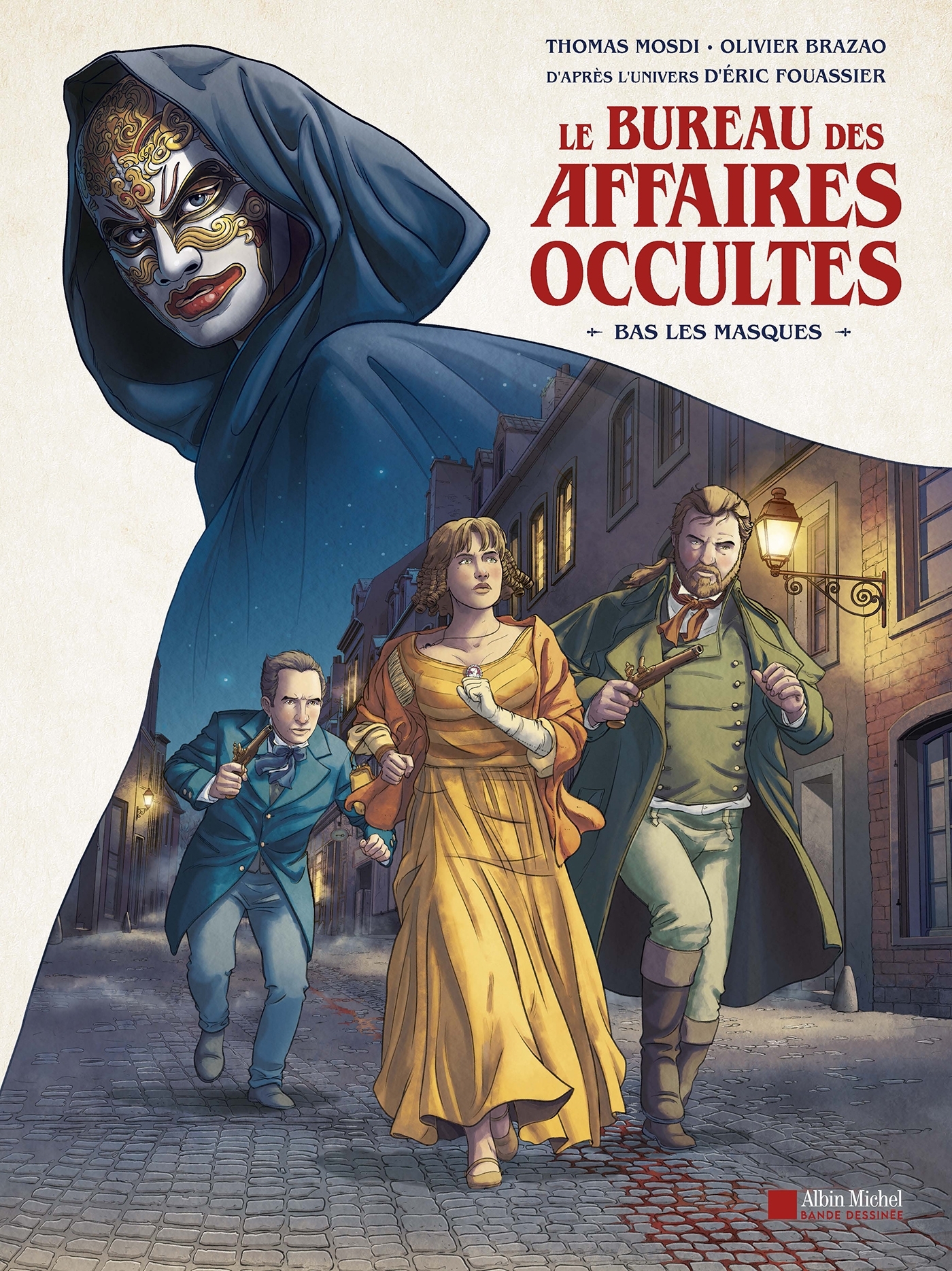 Le Bureau des affaires occultes - Bas les masques (BD) - Eric Fouassier, Thomas Mosdi - ALBIN MICHEL