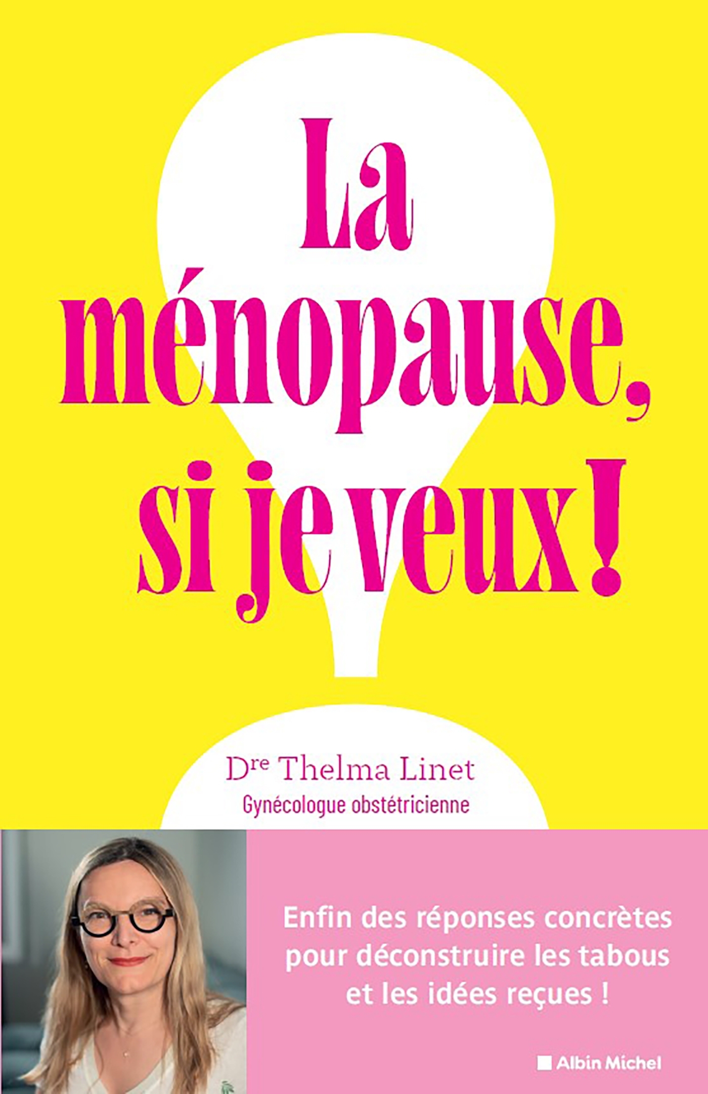 La Ménopause, si je veux ! - Thelma Linet - ALBIN MICHEL