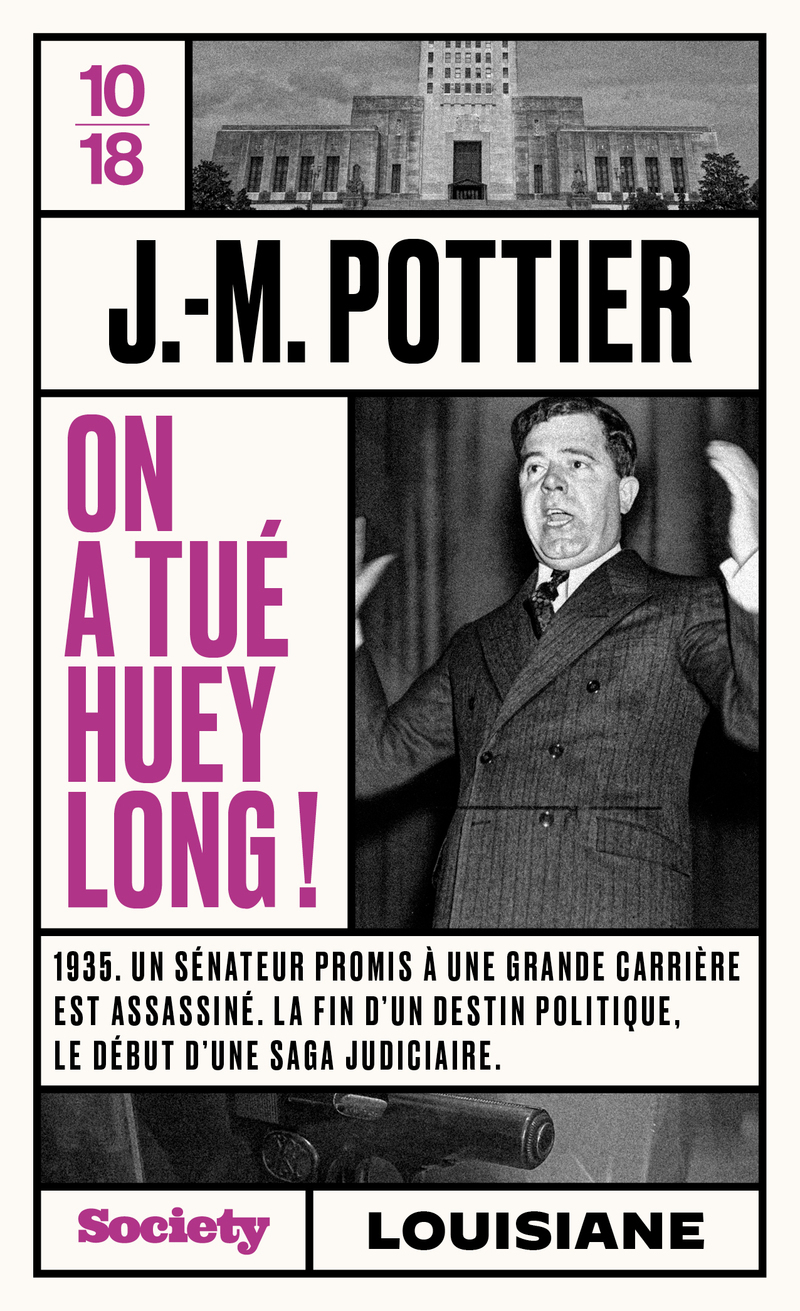 On a tué Huey Long ! - Jean-Marie Pottier - 10 X 18
