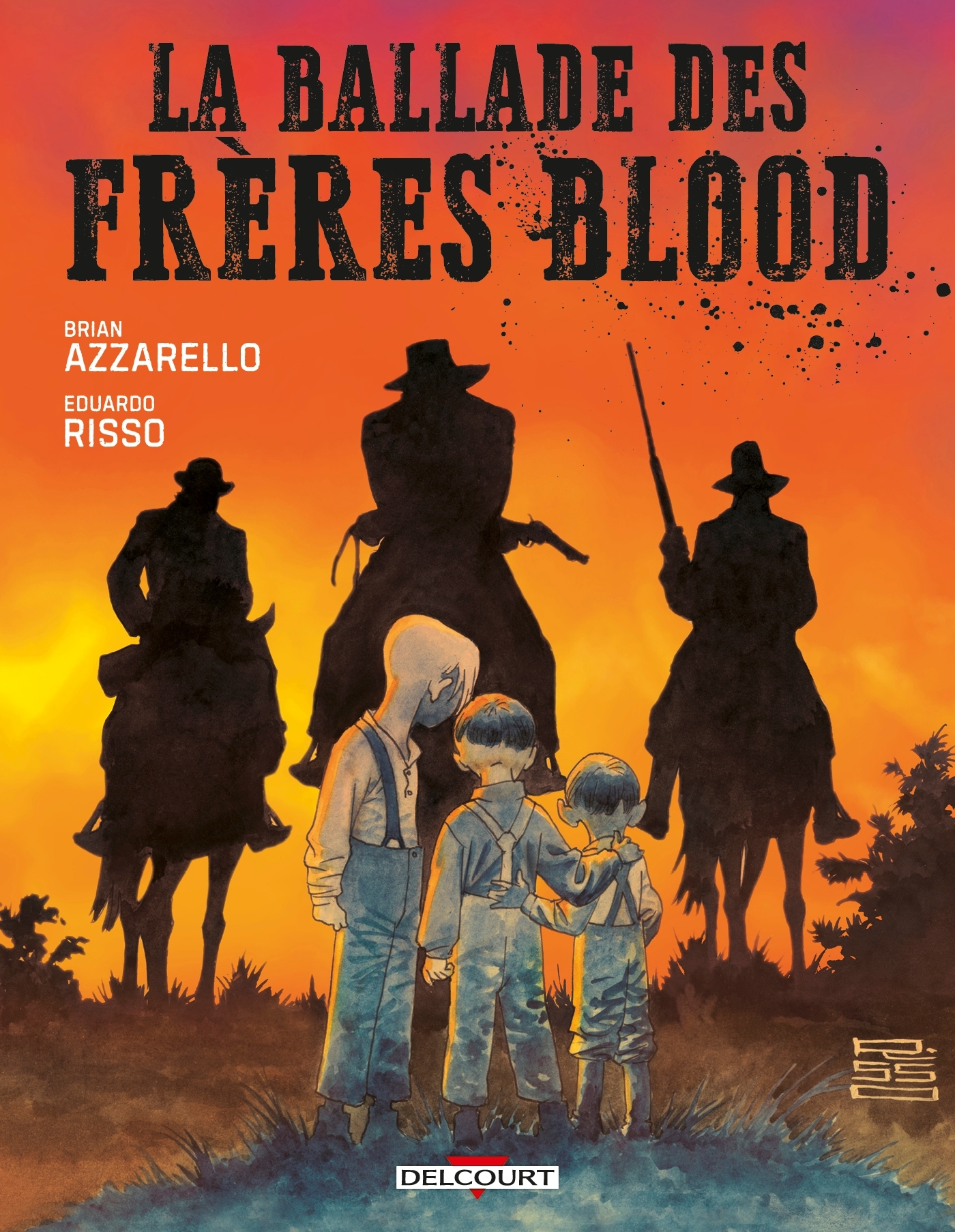 La Ballade des frères Blood - Brian Azzarello - DELCOURT
