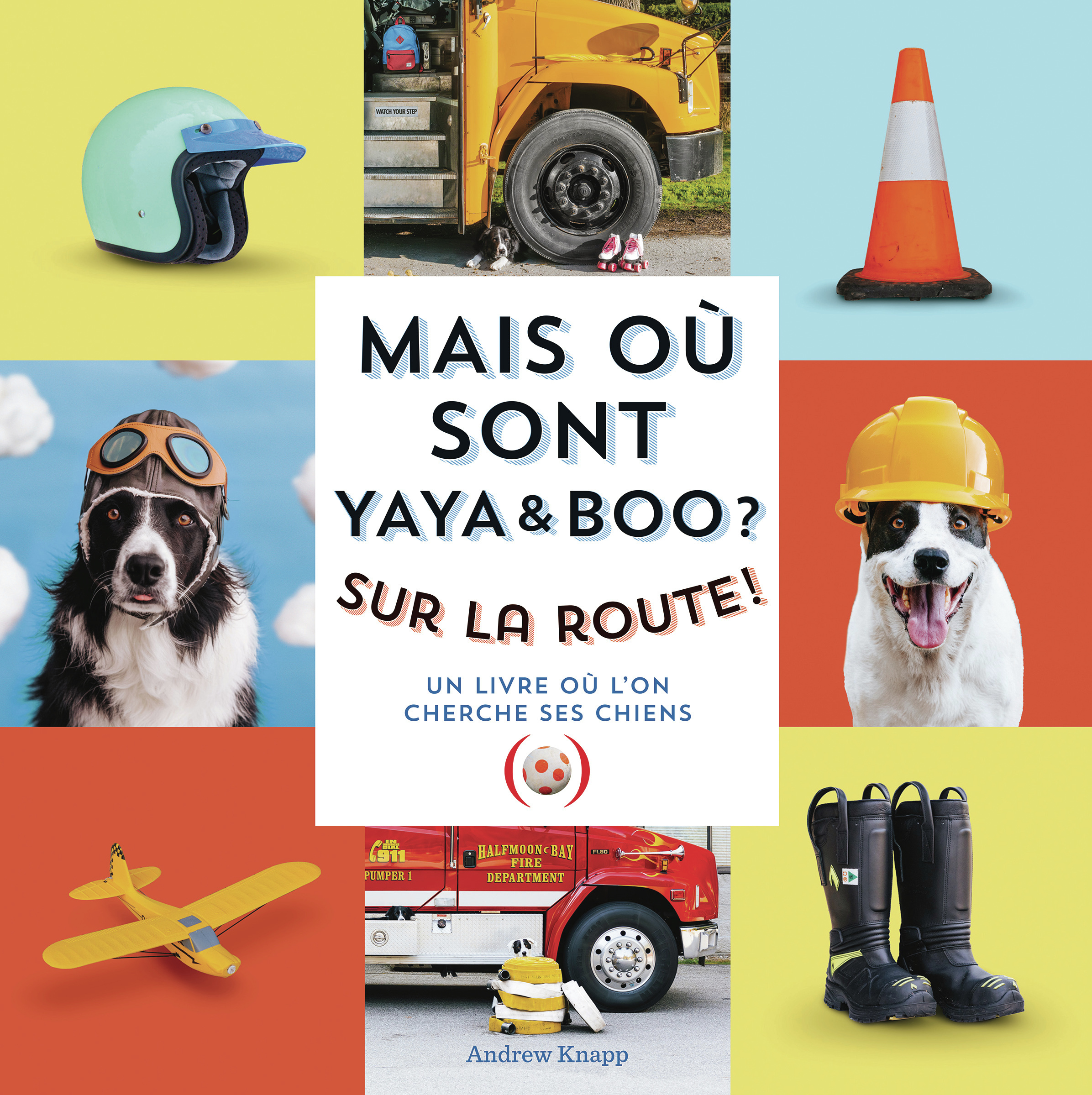 Mais où sont Yaya et Boo ? Sur la route -  ANDREW KNAPP, Andrew Knapp - GRANDES PERSONN