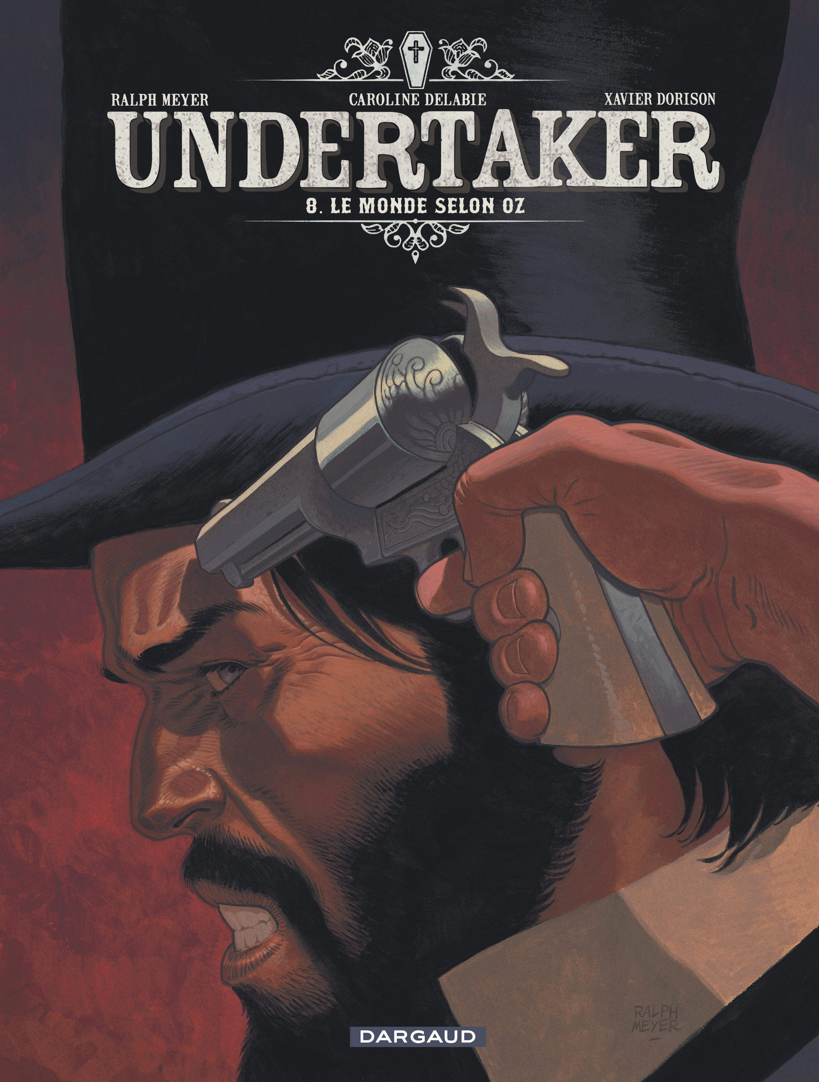 Undertaker - Tome 8 - Le Monde selon Oz -  Meyer Ralph,  Dorison Xavier,  Delabie Caroline - DARGAUD
