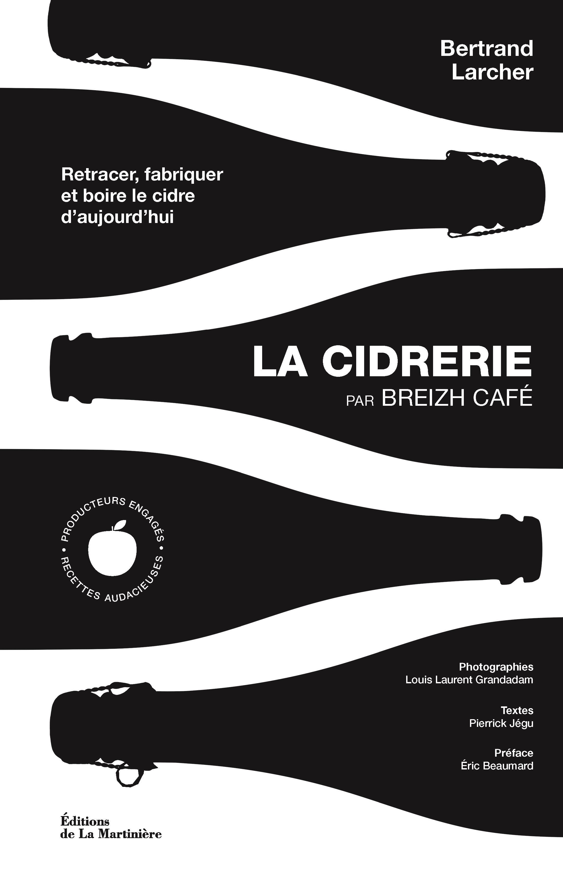 La Cidrerie par Breizh Café - Pierrick Jégu, Bertrand Larcher - MARTINIERE BL