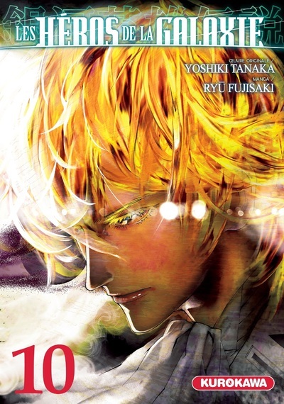 Les Héros de la Galaxie - tome 10 - Ryû Fujisaki, Yoshiki Tanaka - KUROKAWA