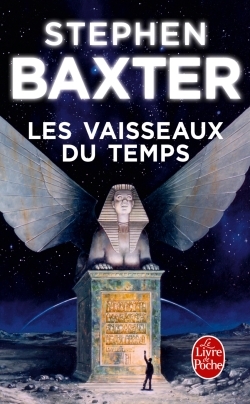 Les Vaisseaux du temps - Stephen Baxter - LGF
