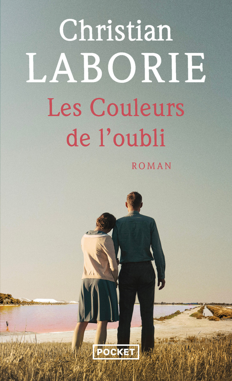 Les Couleurs de l'oubli - Christian Laborie - POCKET