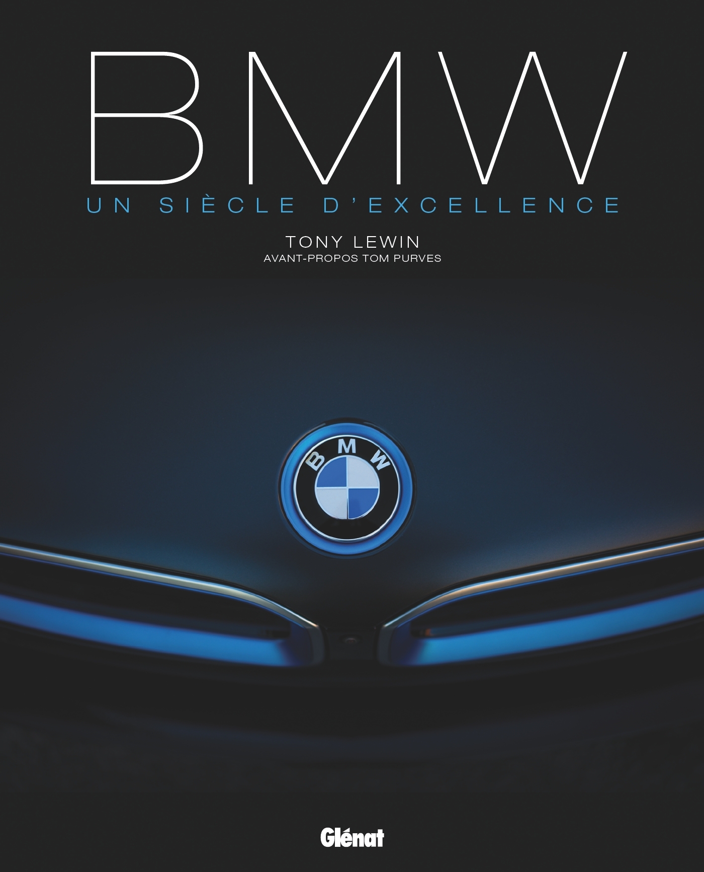 BMW Un siècle d'excellence 3e édition - Tony Lewin - GLENAT