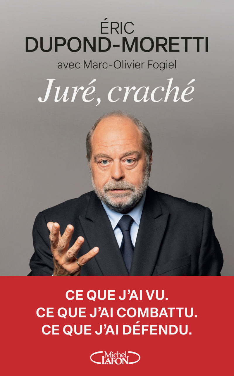 Juré, craché - Éric Dupond-Moretti, Marc-Olivier Fogiel - MICHEL LAFON