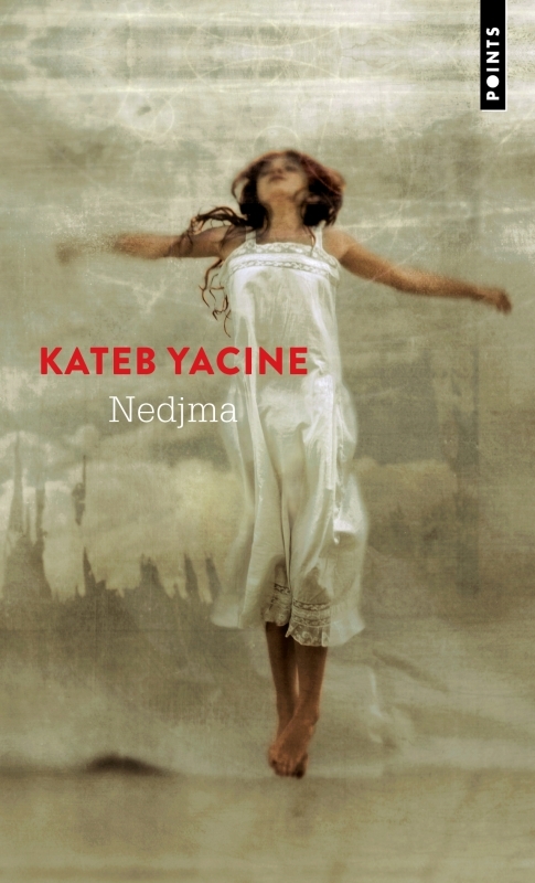 Nedjma - Kateb Yacine - POINTS