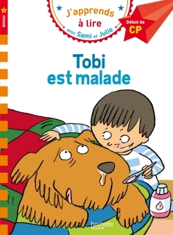 Sami et Julie CP Niveau 1 Tobi est malade - Laurence Lesbre - HACHETTE EDUC