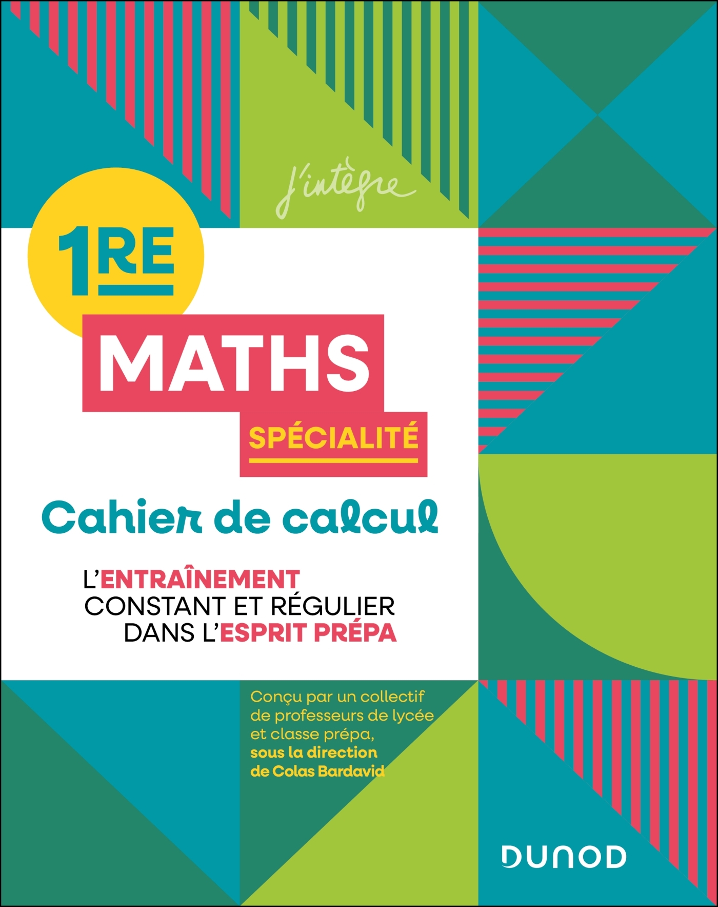 Cahier de calcul en maths 1re - Colas Bardavid - DUNOD