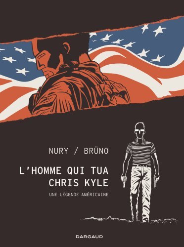 L'Homme qui tua Chris Kyle -  Nury Fabien - DARGAUD