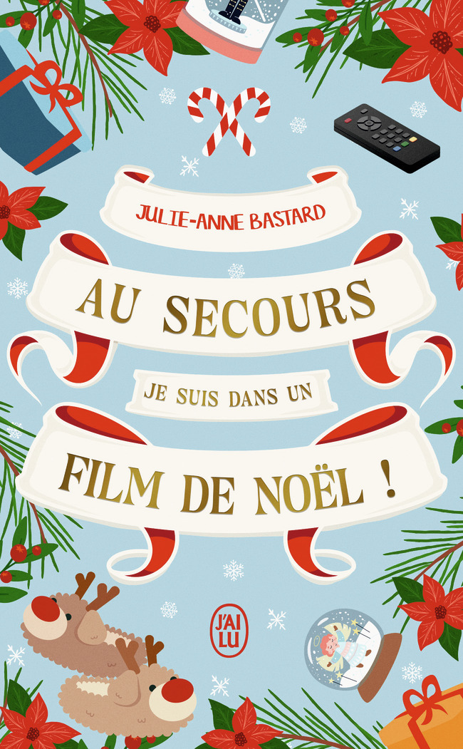 Au secours, je suis dans un film de Noël ! - Julie-Anne Bastard - J'AI LU