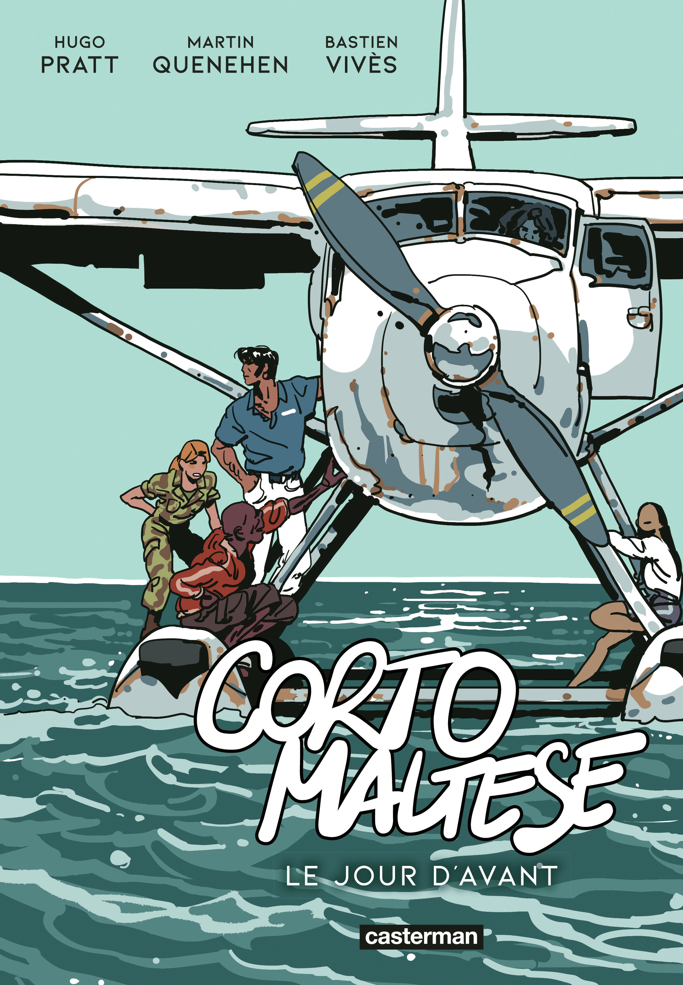 CORTO MALTESE  - LE JOUR D'AVANT -  HUGO PRATT / MARTIN QUENEHEN / BASTIEN VIVES - CASTERMAN