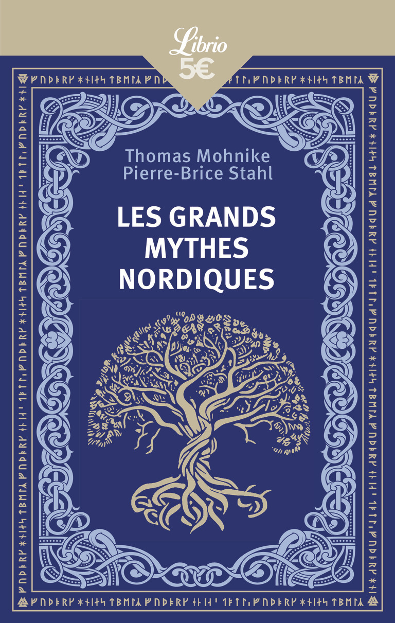 LES GRANDS MYTHES NORDIQUES - Pierre-Brice Stahl, Thomas Monike, Thomas MOHNIKE - J'AI LU