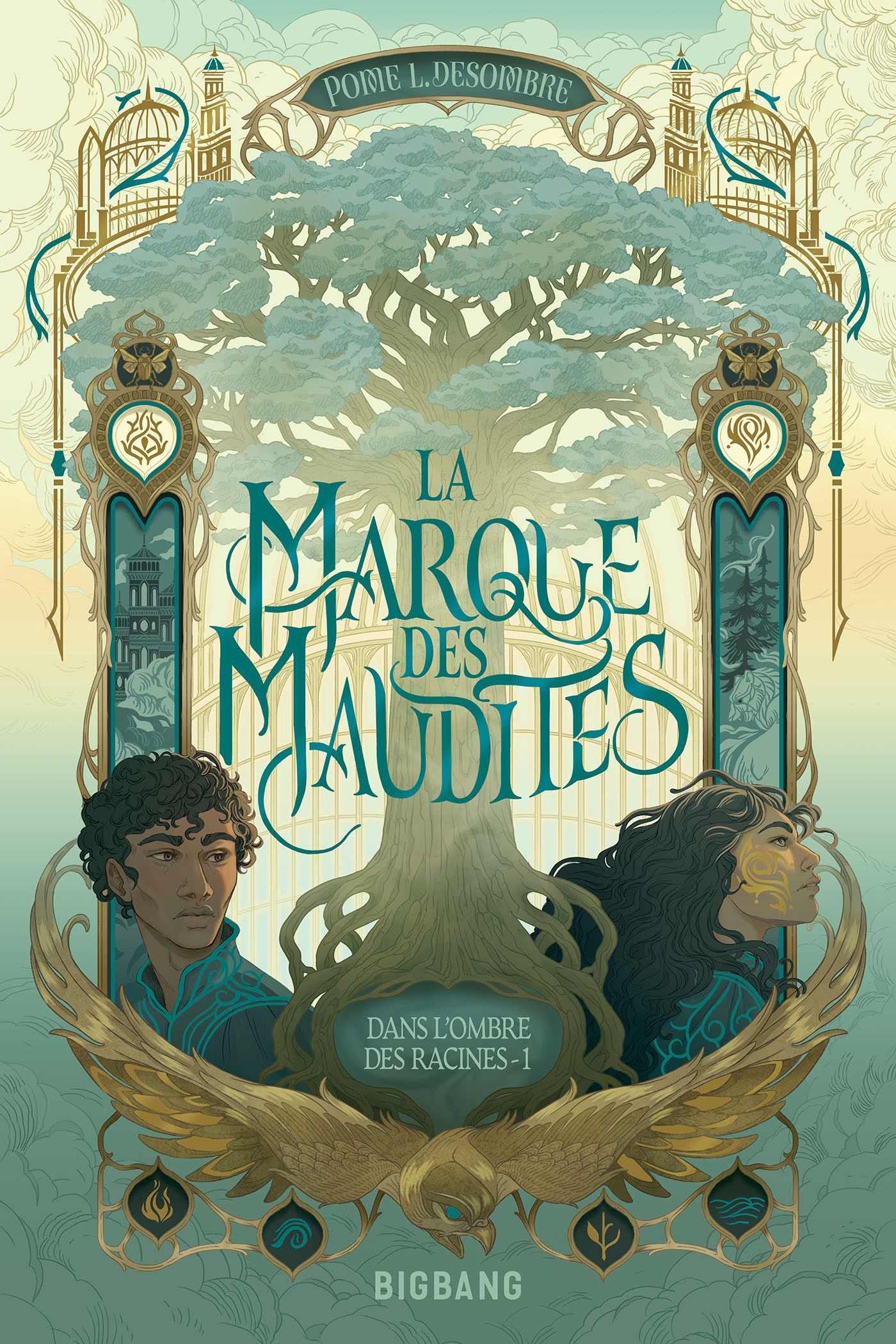 Dans l'ombre des Racines, T1 : La Marque des Maudites - Pome L. Desombre - BIGBANG