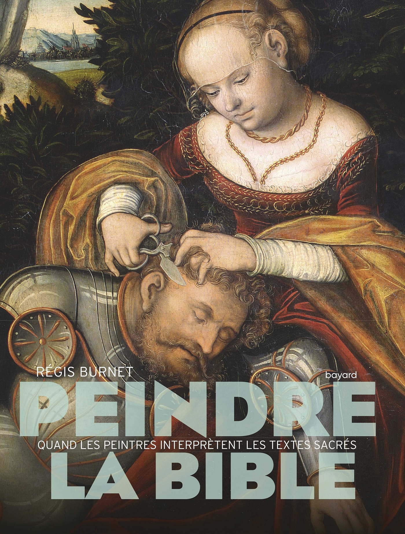 Peindre la bible - REGIS BURNET - BAYARD ADULTE