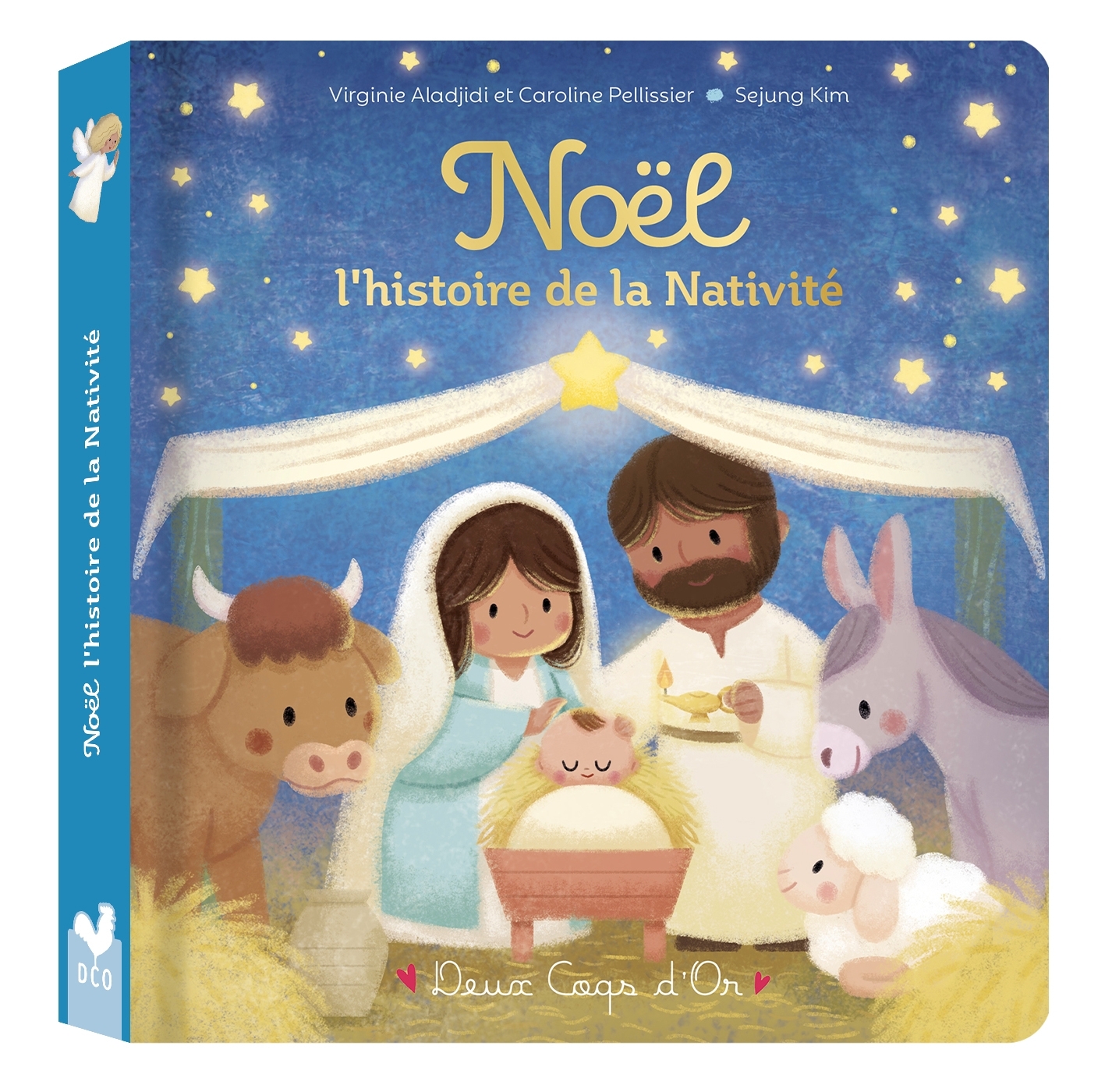 Noël - l'histoire de la Nativité - Caroline Pellissier, Virginie Aladjidi - DEUX COQS D OR