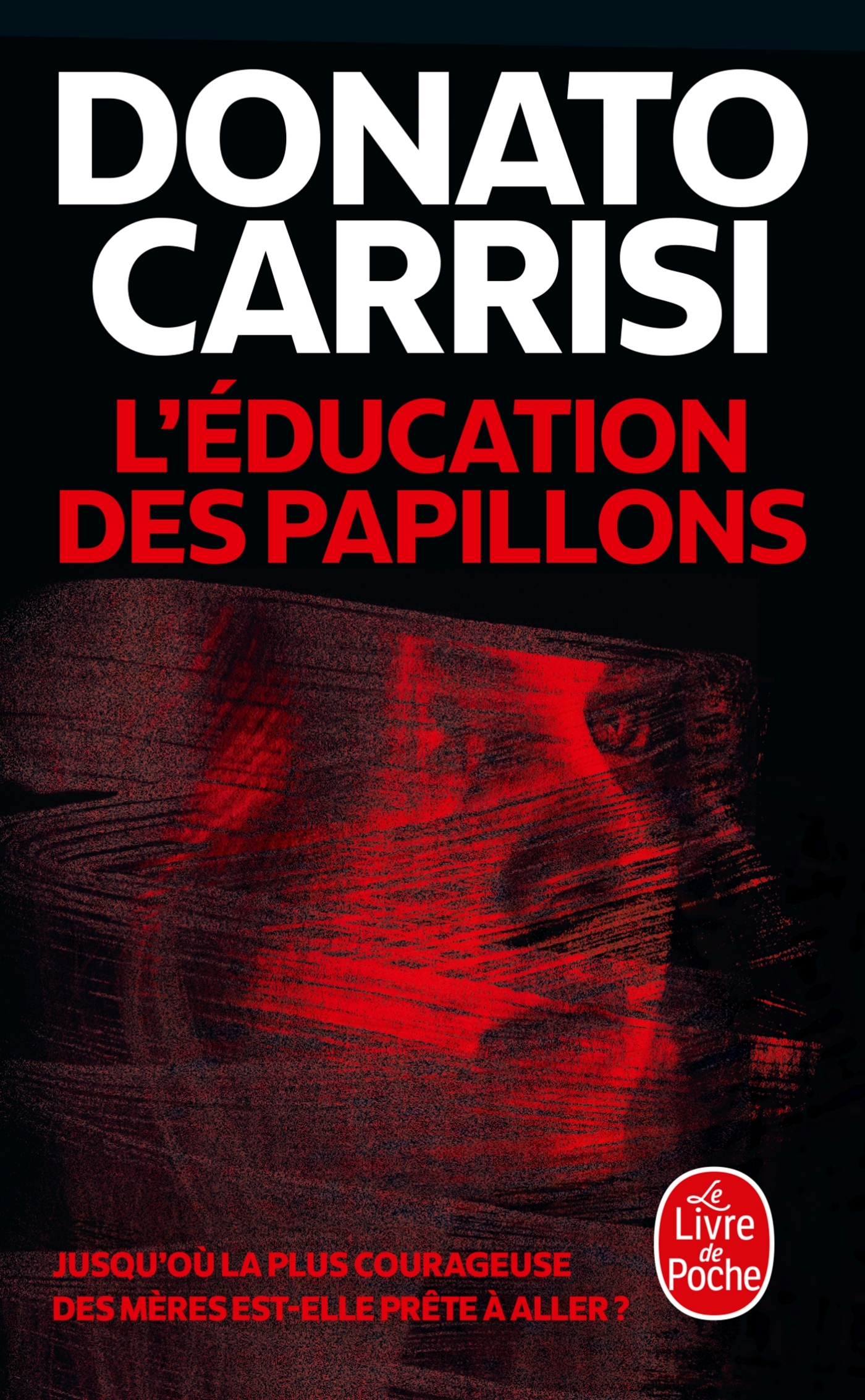 L'Éducation des papillons - Donato Carrisi - LGF