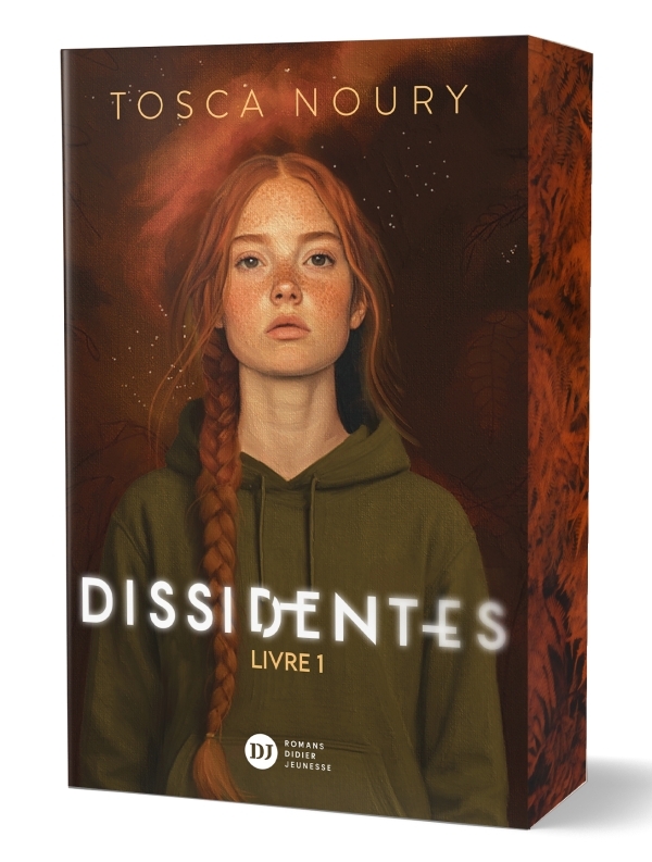 Dissidentes, tome 1 - Tosca Noury - DIDIER JEUNESSE