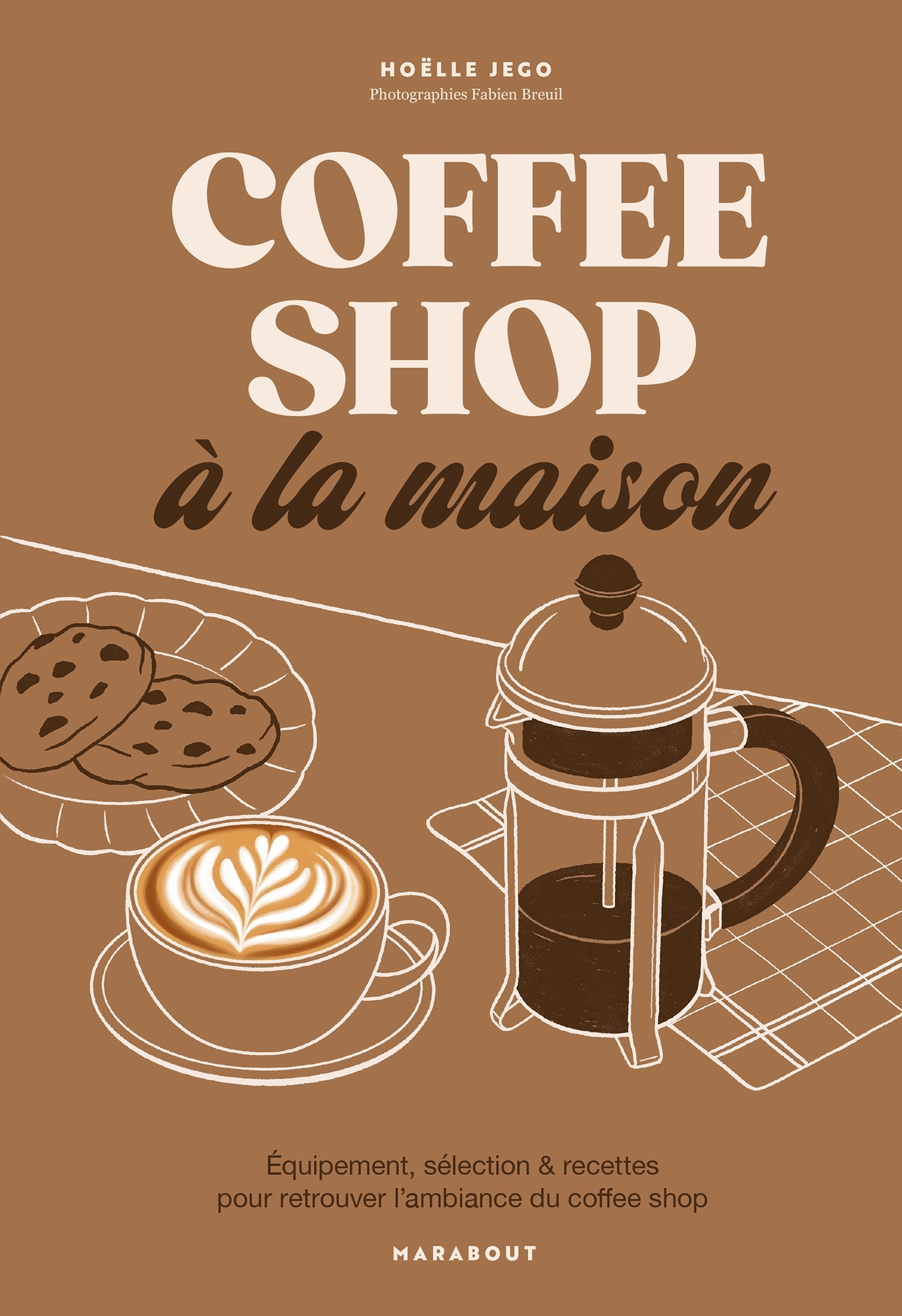 Coffee shop à la maison - Hoëlle Jego - MARABOUT