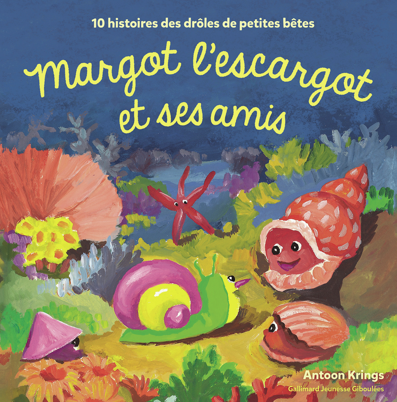 Margot l'escargot et ses amis - Antoon Krings - GALL JEUN GIBOU