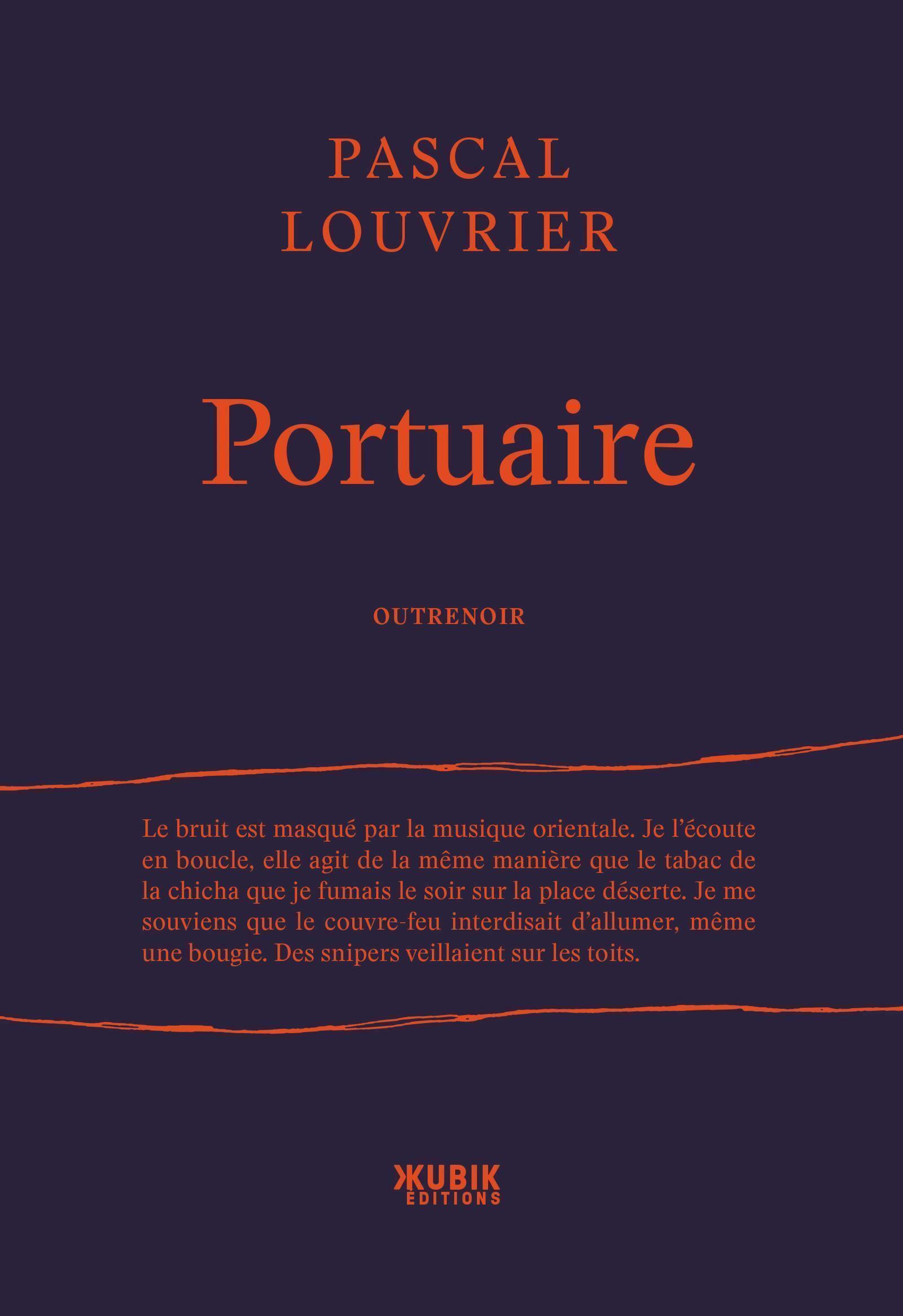 Portuaire - Pascal Louvrier - KUBIK