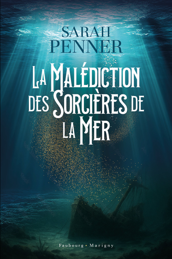 La malédiction des sorcières de la mer - Sarah Penner - FAUBOURG MARIGN