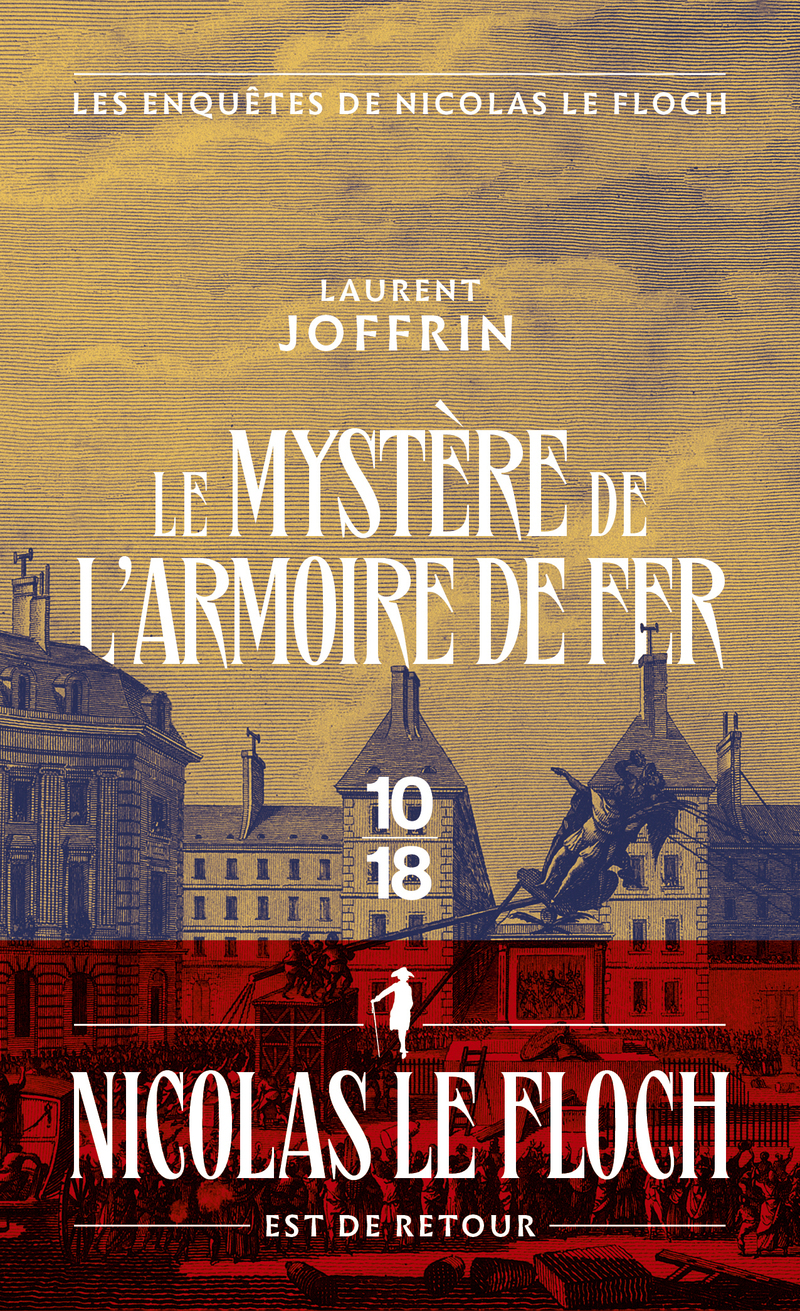 Le mystère de l'armoire de fer - Les enquêtes de Nicolas Le Floch - Laurent Joffrin - 10 X 18