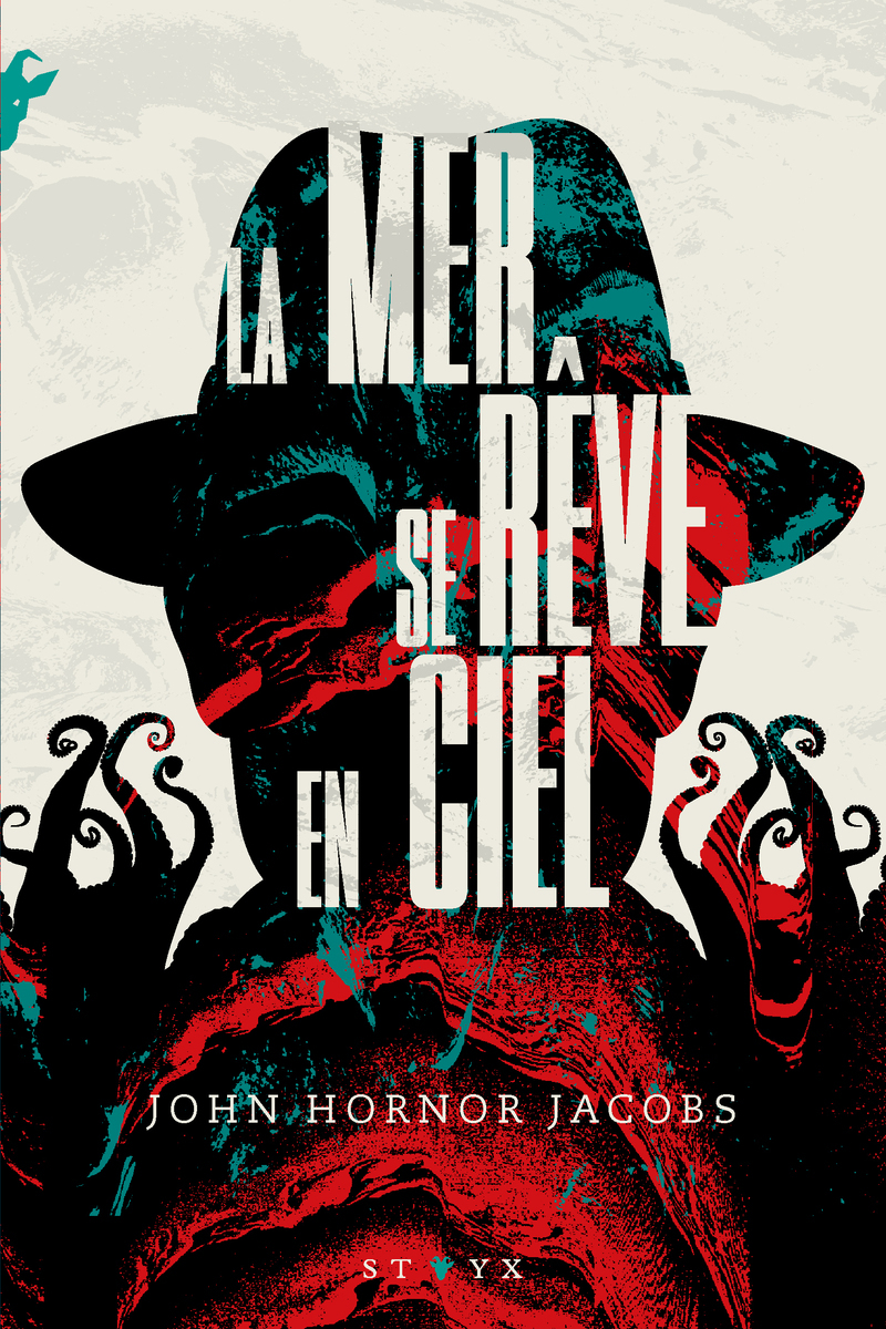 La Mer se rêve en ciel - John Hornor-Jacobs, Laurent Queyssi, John Hornor Jacobs - FLEUVE EDITIONS
