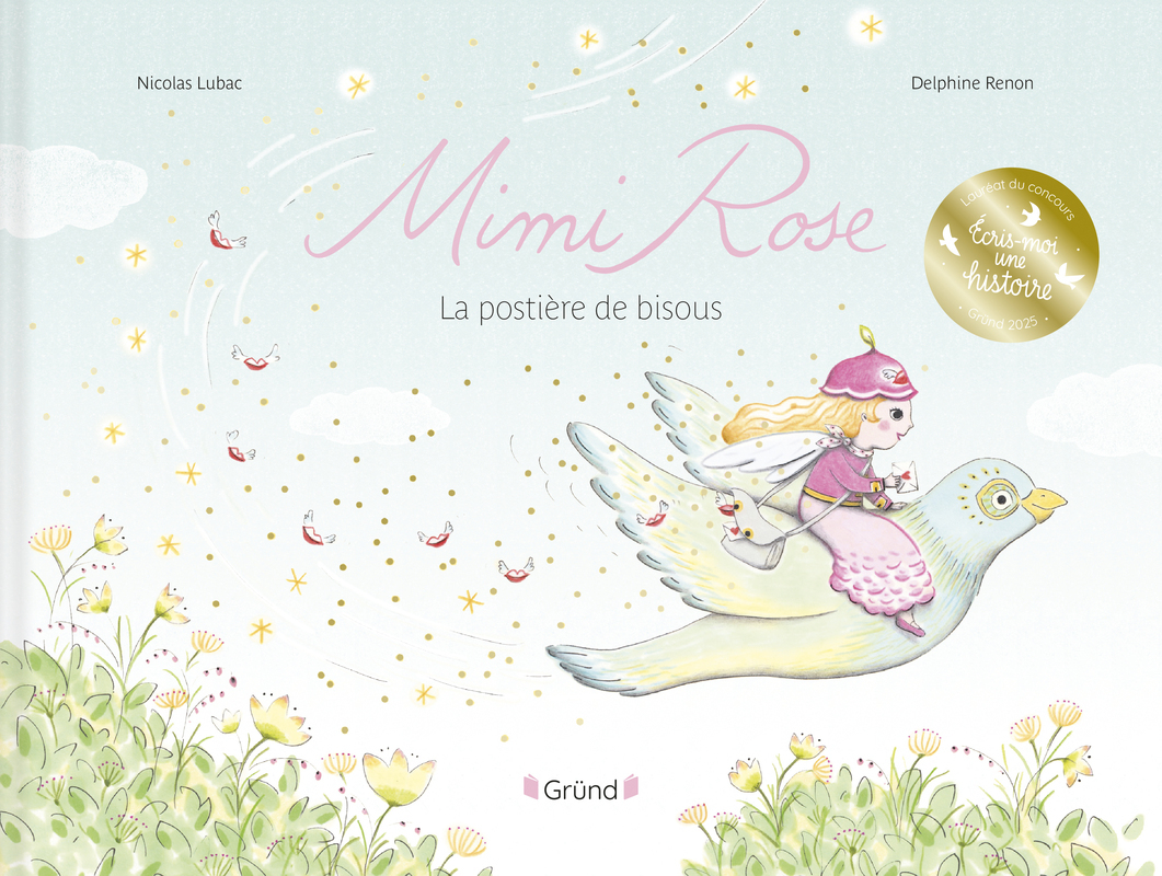 Mimi Rose, la postière de bisous - Nicolas Lubac - GRUND