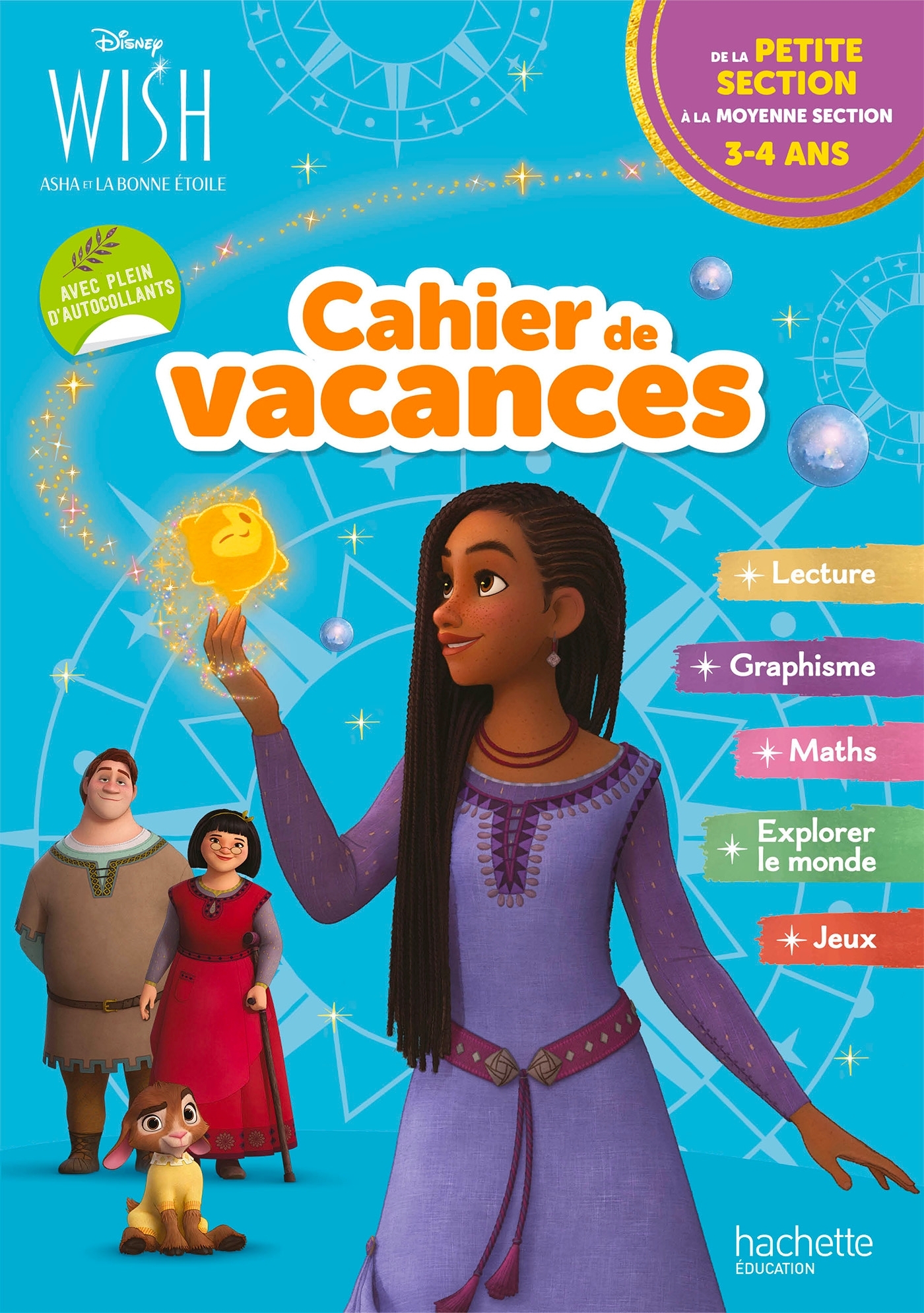 Disney - Wish - De la Petite à la Moyenne Section - Cahier de vacances 2025 - Cécile Vibaux - HACHETTE EDUC