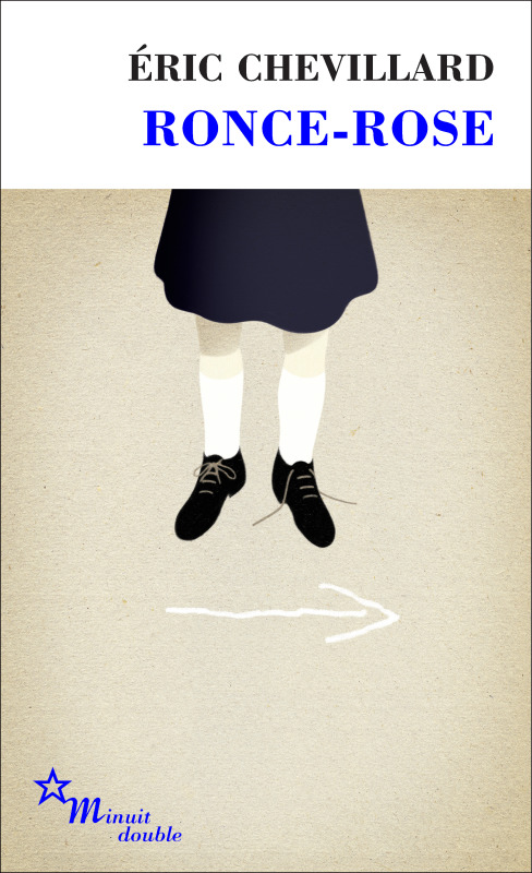 Ronce-Rose - Éric Chevillard - MINUIT