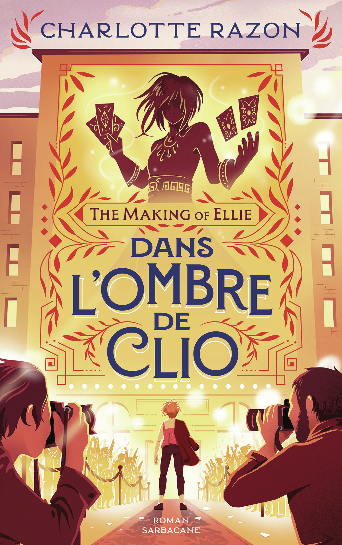The Making of Ellie - Dans l'ombre de Clio - Charlotte Razon - SARBACANE