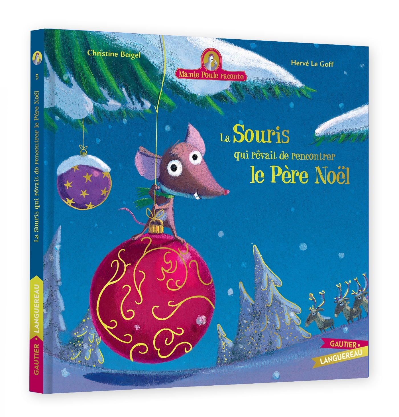 Mamie Poule raconte - La souris qui rêvait de rencontrer le Père Noël - Christine Beigel - GAUTIER LANGU.