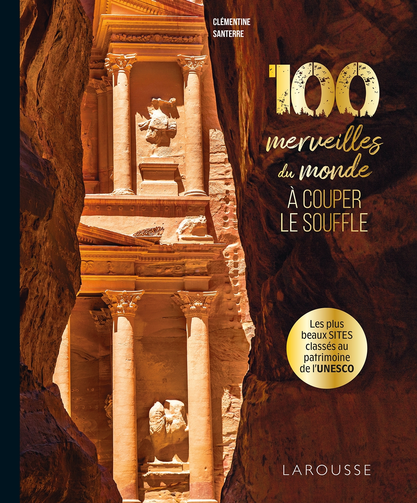 100 merveilles du monde à couper le souffle - Clémentine Santerre - LAROUSSE