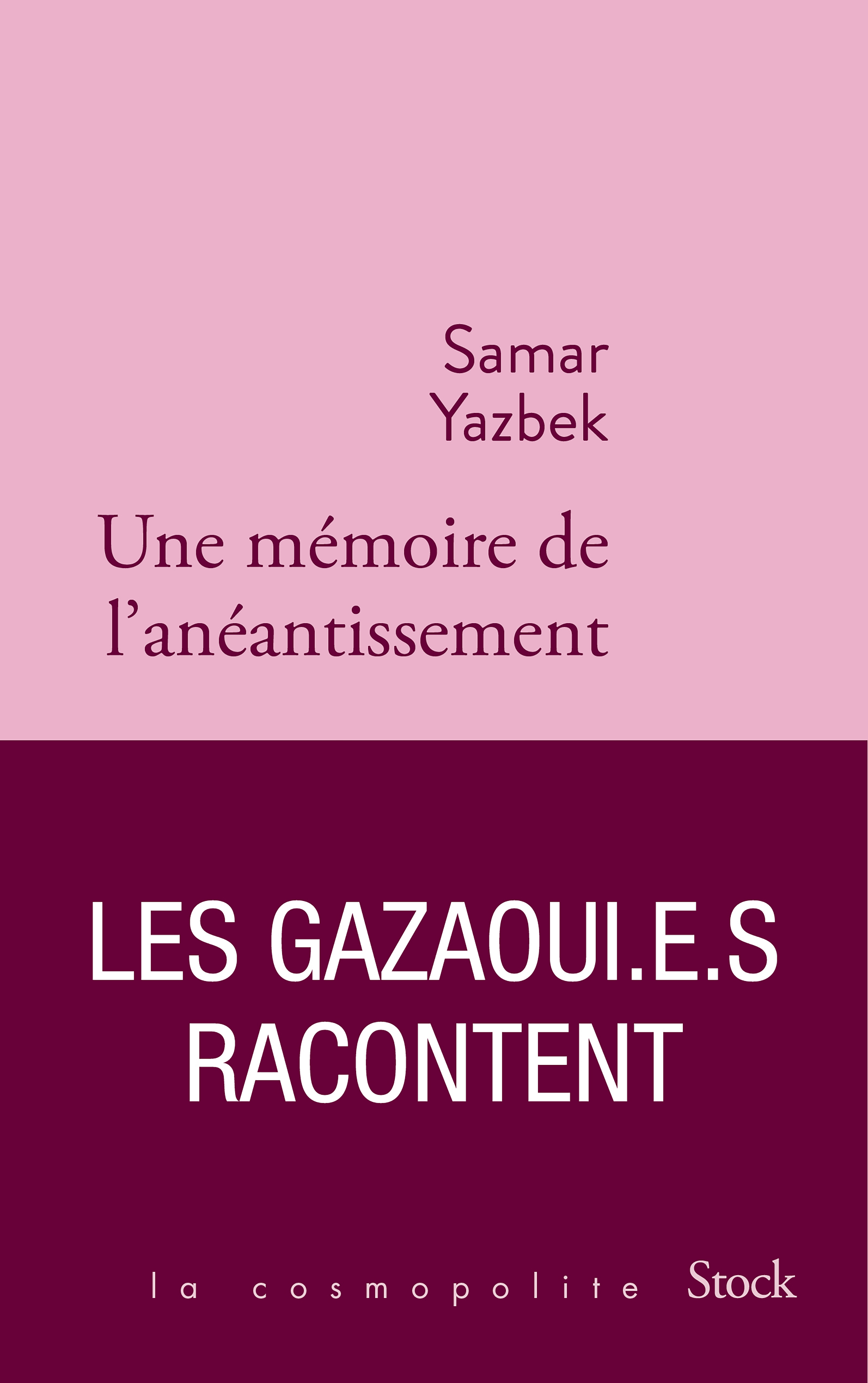 Une mémoire de l'anéantissement - Samar Yazbek - STOCK