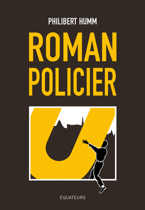 Roman policier - Philibert Humm - DES EQUATEURS