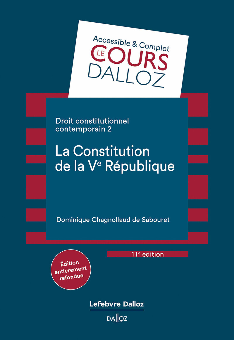 Droit constitutionnel contemporain 2. La constitution de la Ve République. 11e éd. - 2. La Constitution de la Ve République - Tome 2 - Dominique Chagnollaud, Pierre De Montalivet - DALLOZ